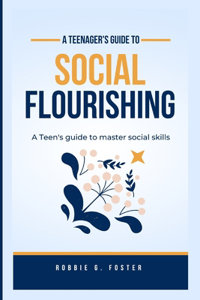 Teenager's guide to social flourishing