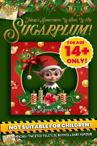 There's Something Wrong With Sugaplum! A Twisted Christmas Dark Elf Story