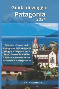 Guida di viaggio Patagonia 2024