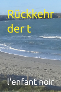 Rückkehr der t