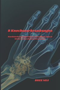 8 Knochenerkrankungen