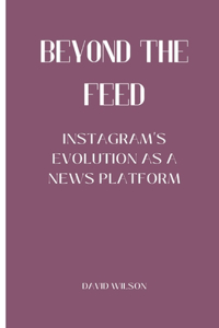 Beyond the Feed