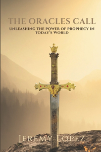Oracle's Call: Unleashing the Power of Prophecy in Today's World