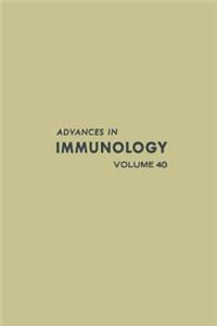 Advances in Immunology Volume 40