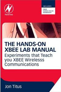 The Hands-On Xbee Lab Manual