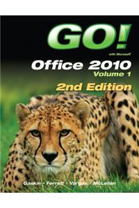 GO! with Office 2010 Volume 1
