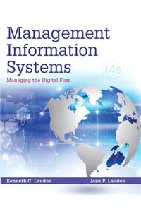 Management Information Systems: Managing the Digital Firm