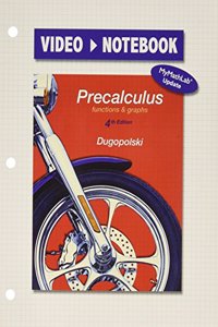 Video Notebook for Precalculus: Functions and Graphs, Mylab Math Update