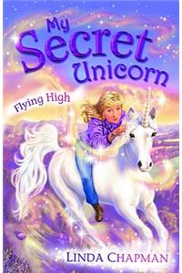 My Secret Unicorn: Flying High