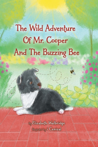 Wild Adventure of Mr. Cooper and the Buzzing Bee