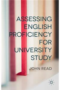 Assessing English Proficiency for University Study