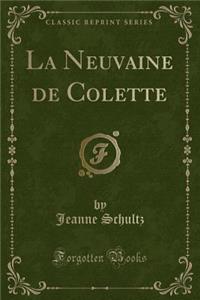 La Neuvaine de Colette (Classic Reprint)