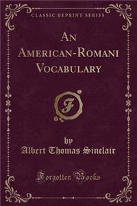 An American-Romani Vocabulary (Classic Reprint)