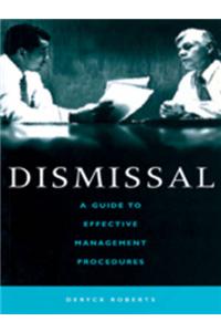 Dismissal: A Guide to Effective Management Procedures