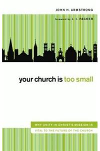 Your Church Is Too Small