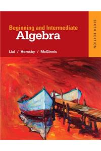 Beginning and Intermediate Algebra