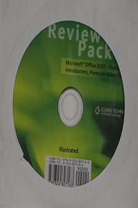 Review Pack for Beskeen/Cram/Duffy/Friedrichsen/Reding S Microsoft Office 2007 Illustrated: Introductory, Premium Video Edition