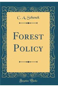 Forest Policy (Classic Reprint)