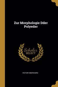 Zur Morphologie Dder Polyeder