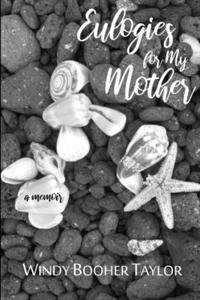 Eulogies for My Mother