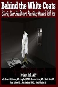 Behind the White Coats