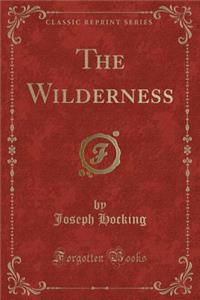 The Wilderness (Classic Reprint)