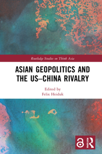 Asian Geopolitics and the US-China Rivalry