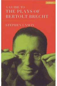 Guide To The Plays Of Bertolt Brecht