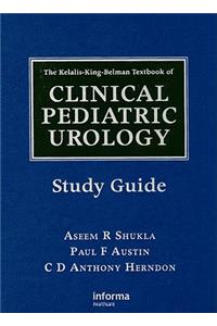 The Kelalis-King-Belman Textbook of Clinical Pediatric Urology Study Guide