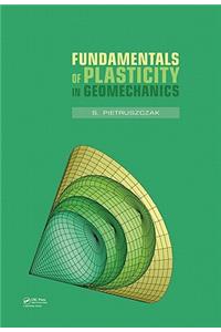 Fundamentals of Plasticity in Geomechanics