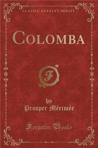 Colomba (Classic Reprint)