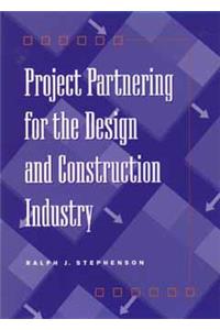 Project Partnering for the Design and Construction Industry
