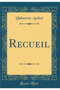 Recueil (Classic Reprint)