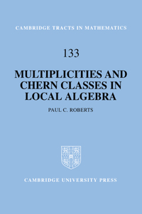 Multiplicities and Chern Classes in Local Algebra