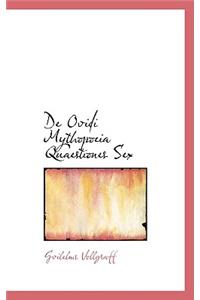 de Ovidi Mythopoeia Quaestiones Sex