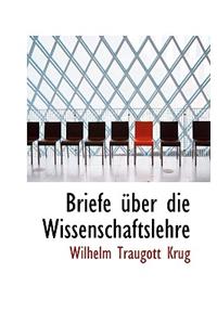 Briefe Ber Die Wissenschaftslehre