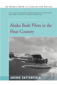 Alaska Bush Pilots in the Float Country
