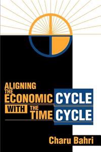 Aligning the Economic Cycle with the Time Cycle