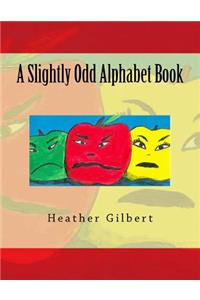 A Slightly Odd Alphabet Book