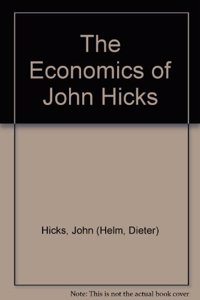 The Economics Of John Hicks