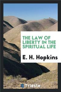 The Law of Liberty in the Spiritual Life