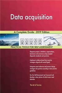 Data acquisition A Complete Guide - 2019 Edition