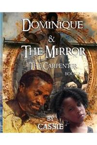 Dominique and the Mirror The Carpenter