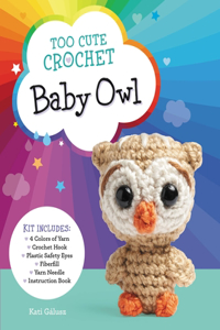 Too Cute Crochet: Baby Owl
