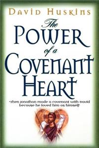 The Power of a Covenant Heart