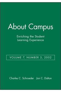 About Campus: Enriching the Student Learning Experience, Volume 7, Number 5, 2002