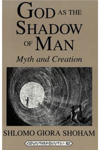 God as the Shadow of Man