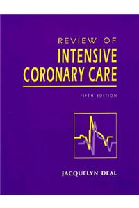 Review of Intensive Coronary Care