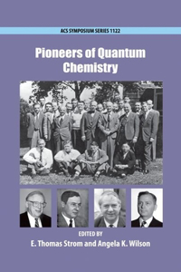 Pioneers of Quantum Chemistry