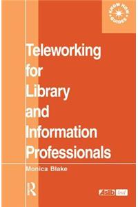 Teleworking for Library and Information Professionals